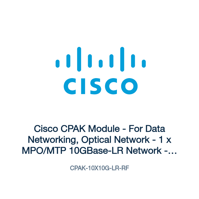 CPAK-10X10G-LR-RF: Cisco CPAK Module