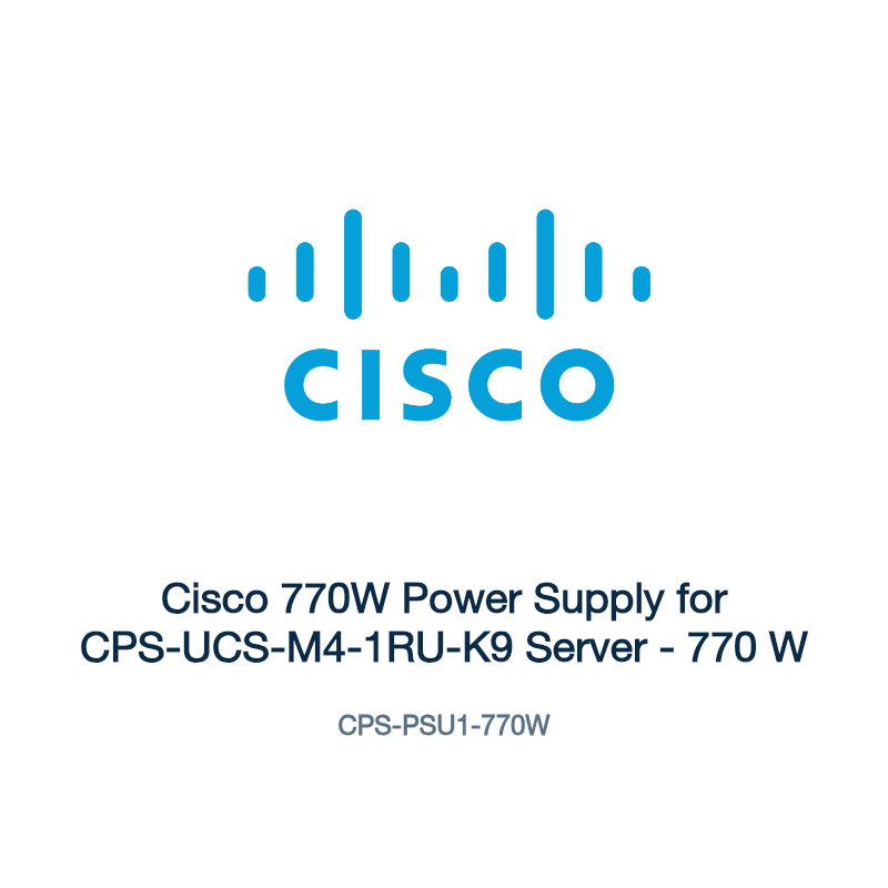 CPS-PSU1-770W: Cisco 770W Power Supply for CPS-UCS-M4-1RU-K9 Server