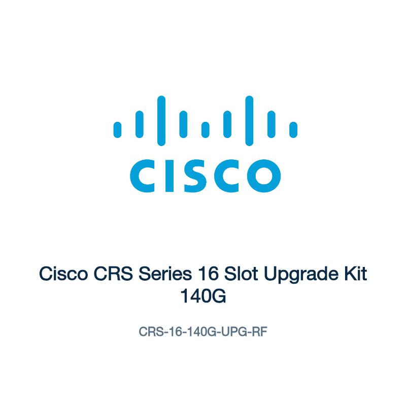CRS-16-140G-UPG-RF: Cisco CRS Series 16 Slot Upgrade Kit 140G
