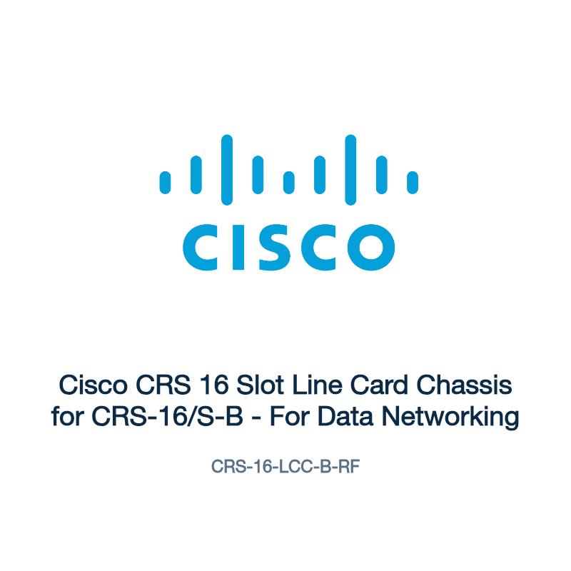 CRS-16-LCC-B-RF: Cisco CRS 16 Slot Line Card Chassis for CRS-16/S-B