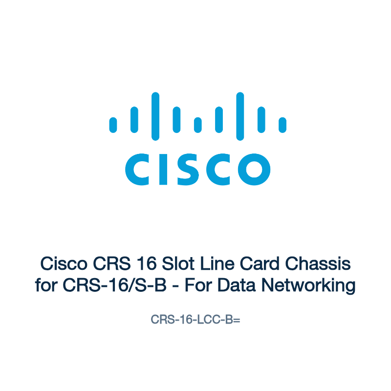 CRS-16-LCC-B=: Cisco CRS 16 Slot Line Card Chassis for CRS-16/S-B