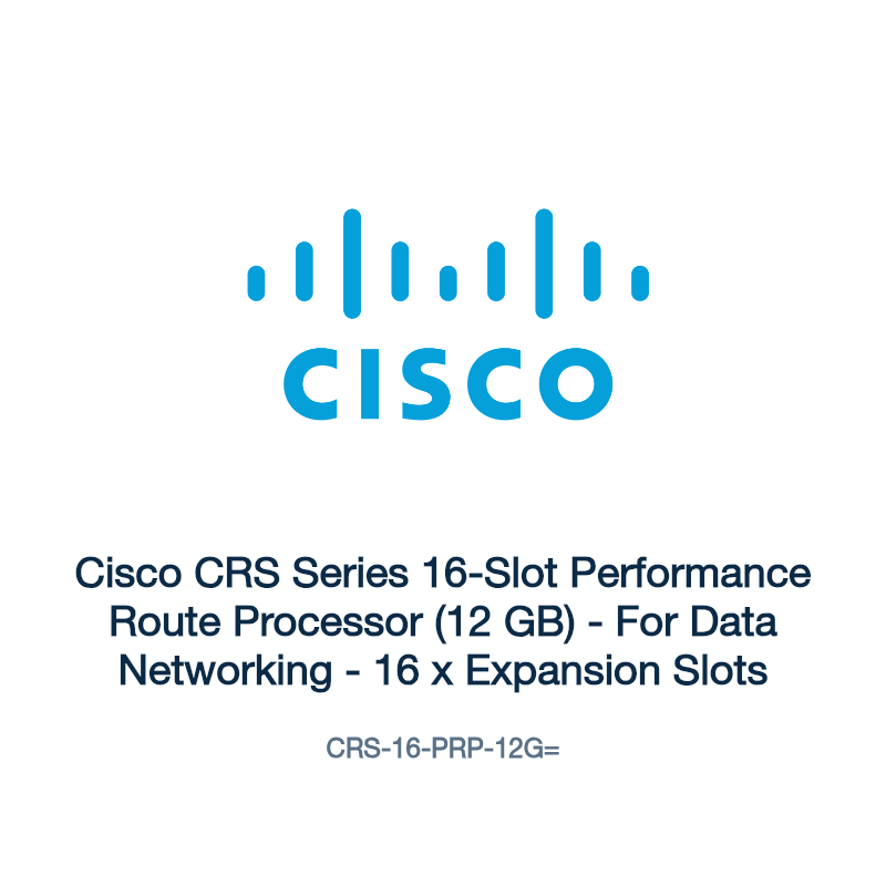 CRS-16-PRP-12G=: Cisco CRS Series 16-Slot Performance Route Processor (12 GB)