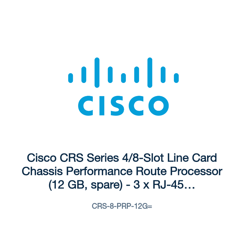 CRS-8-PRP-12G=: Cisco CRS Series 4/8-Slot Line Card Chassis Performance Route