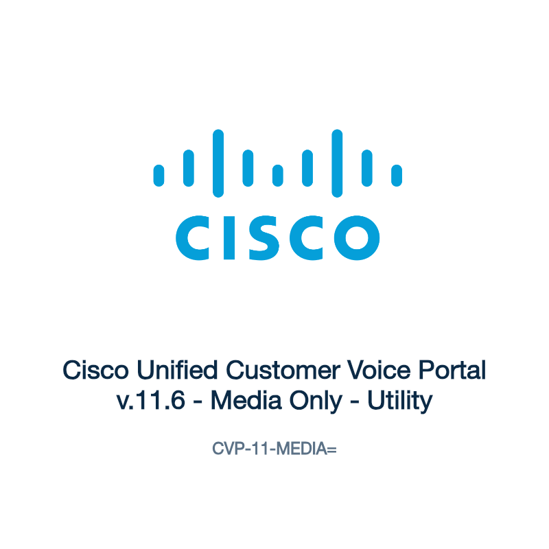 CVP-11-MEDIA=: Cisco Unified Customer Voice Portal v.11.6