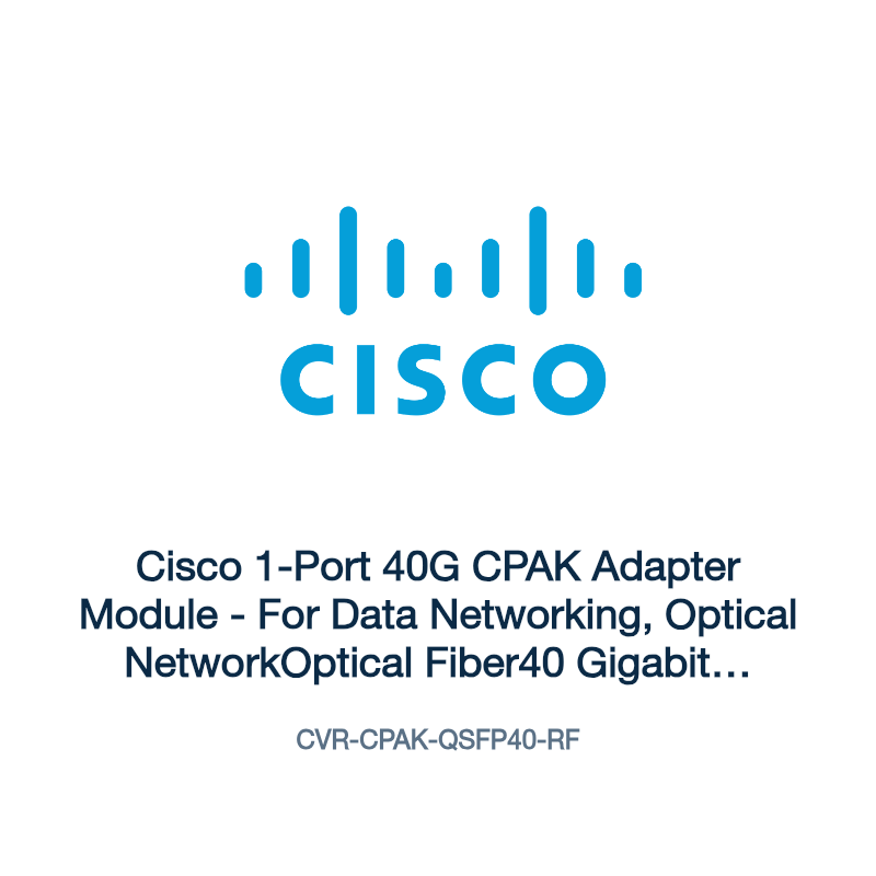 CVR-CPAK-QSFP40-RF: Cisco 1-Port 40G CPAK Adapter Module
