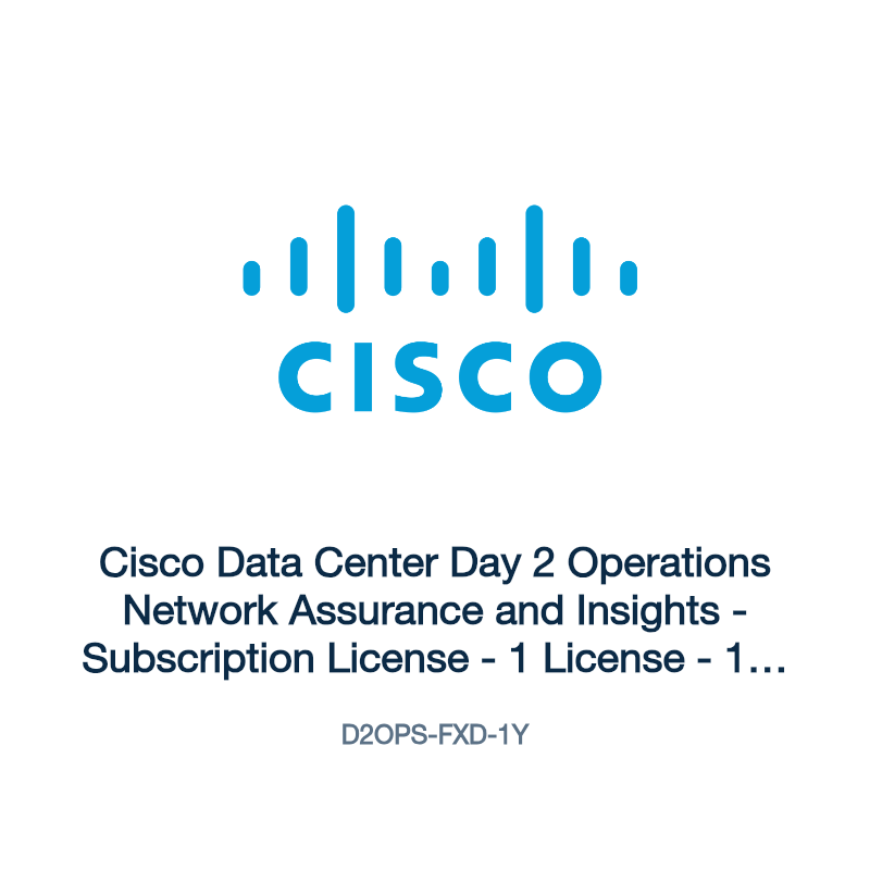 D2OPS-FXD-1Y: Cisco Data Center Day 2 Operations Network Assurance and Insights