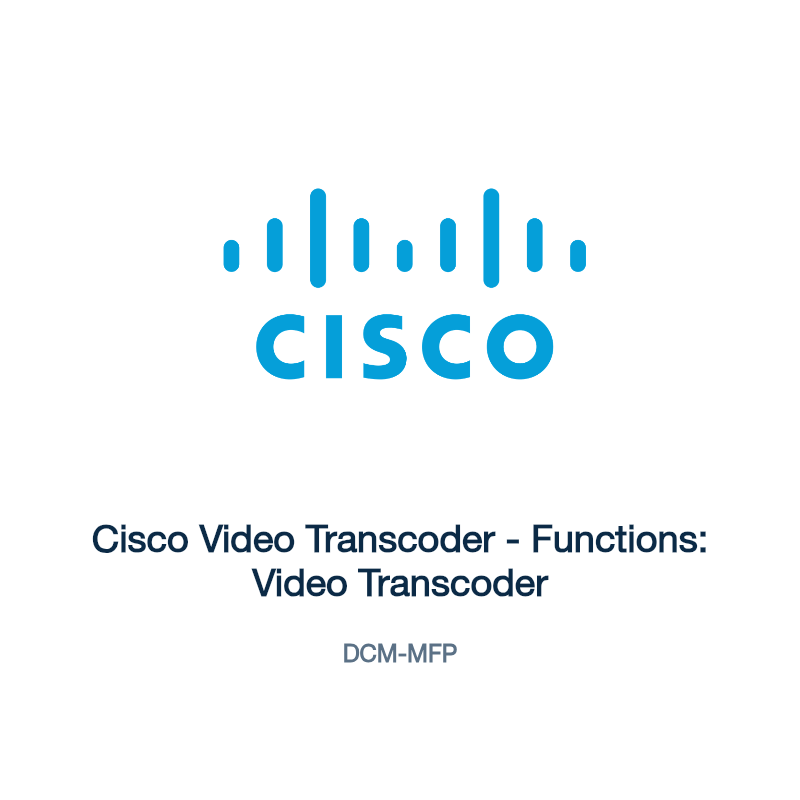 DCM-MFP: Cisco Video Transcoder
