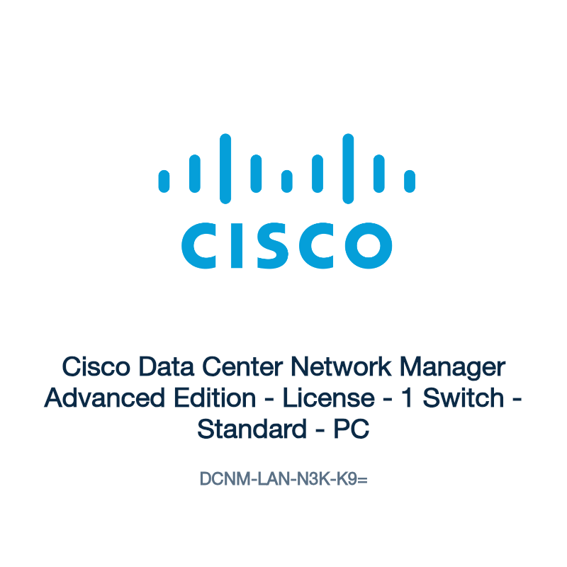 DCNM-LAN-N3K-K9=: Cisco Data Center Network Manager Advanced Edition