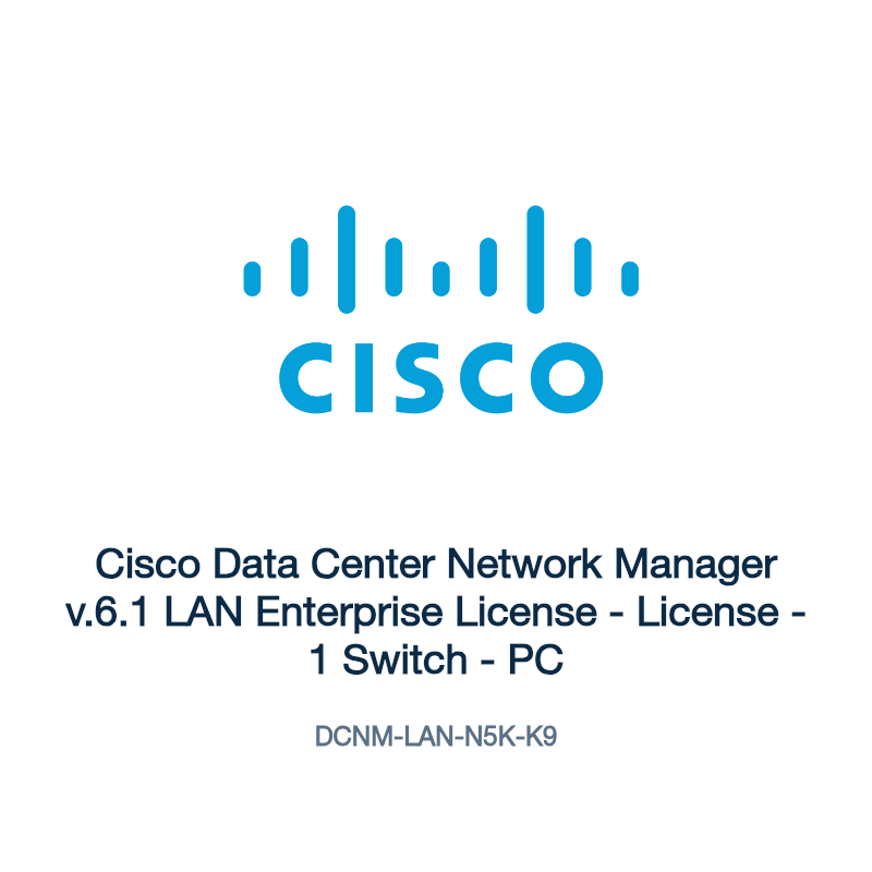 DCNM-LAN-N5K-K9: Cisco Data Center Network Manager v.6.1 LAN Enterprise License
