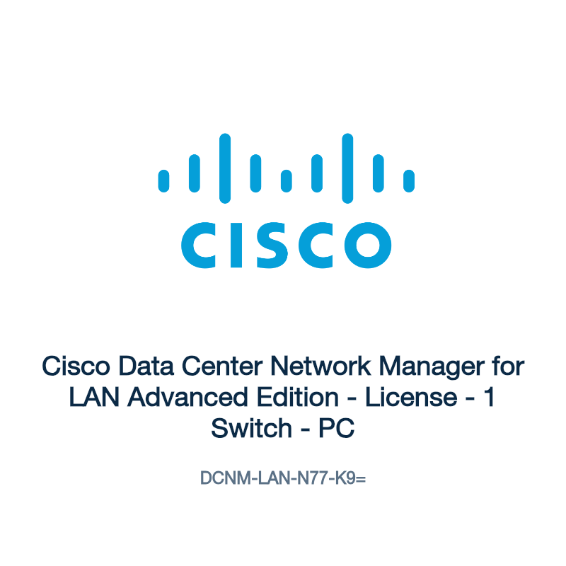 DCNM-LAN-N77-K9=: Cisco Data Center Network Manager for LAN Advanced Edition