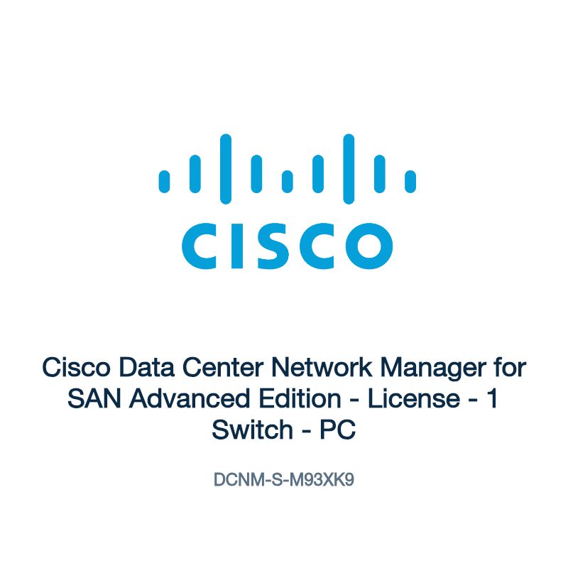 DCNM-S-M93XK9: Cisco Data Center Network Manager for SAN Advanced Edition