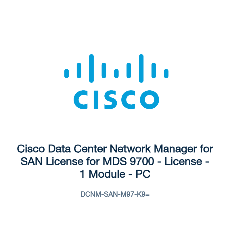 DCNM-SAN-M97-K9=: Cisco Data Center Network Manager for SAN License for MDS 9700