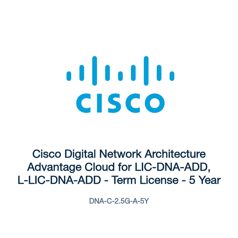 DNA-C-2.5G-A-5Y: Cisco Digital Network Architecture Advantage Cloud for LIC-DNA-ADD