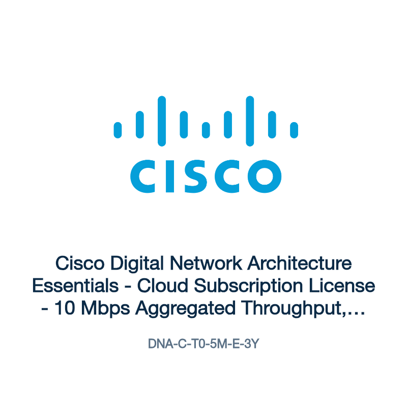 DNA-C-T0-5M-E-3Y: Cisco Digital Network Architecture Essentials