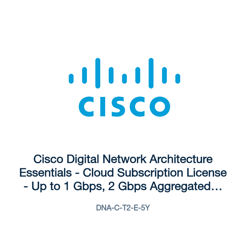 DNA-C-T2-E-5Y: Cisco Digital Network Architecture Essentials