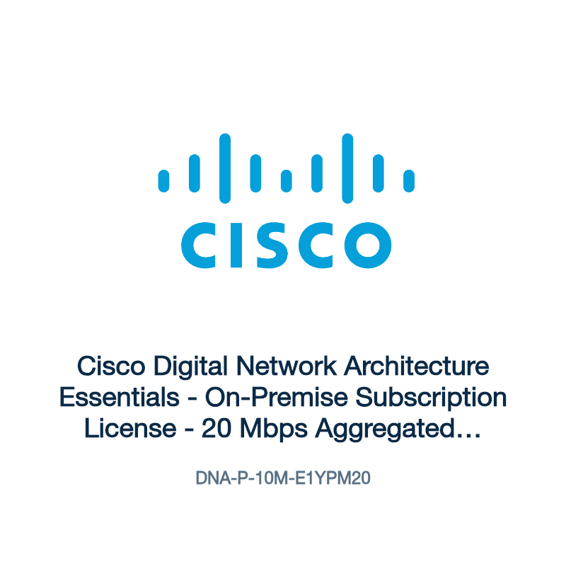 DNA-P-10M-E1YPM20: Cisco Digital Network Architecture Essentials