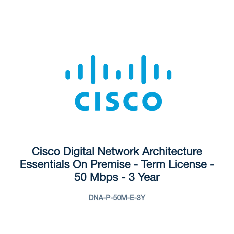 DNA-P-50M-E-3Y: Cisco Digital Network Architecture Essentials On Premise