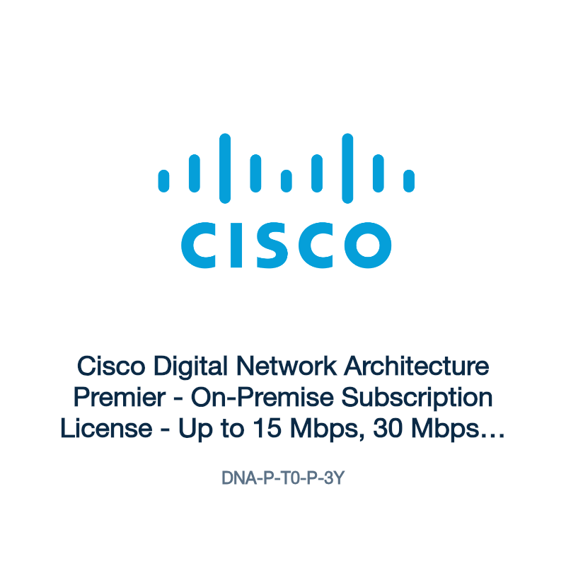 DNA-P-T0-P-3Y: Cisco Digital Network Architecture Premier