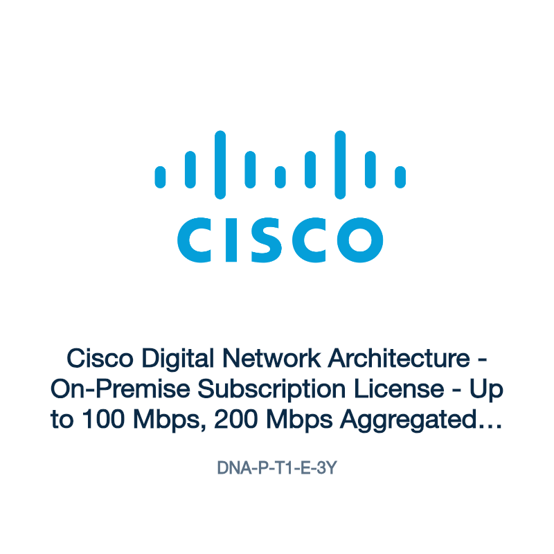 DNA-P-T1-E-3Y: Cisco Digital Network Architecture