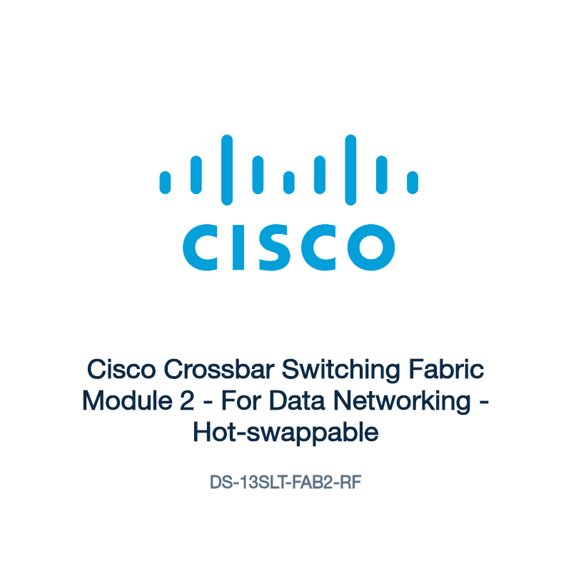 DS-13SLT-FAB2-RF: Cisco Crossbar Switching Fabric Module 2