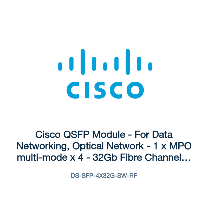 DS-SFP-4X32G-SW-RF: Cisco QSFP Module
