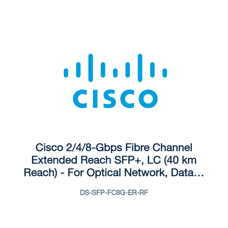 DS-SFP-FC8G-ER-RF: Cisco 2/4/8-Gbps Fibre Channel Extended Reach SFP+, LC (40 km Reach)