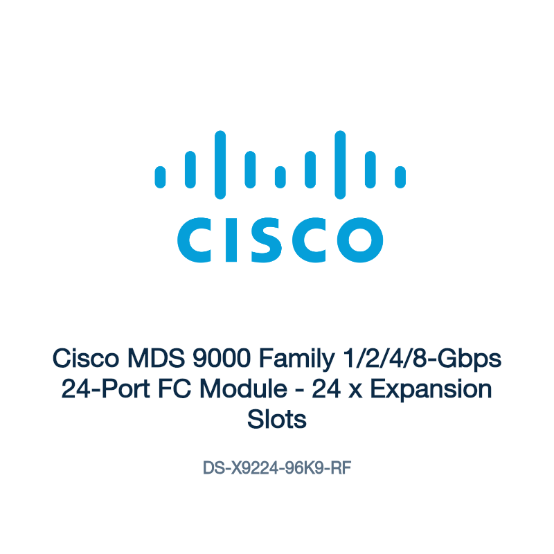 DS-X9224-96K9-RF: Cisco MDS 9000 Family 1/2/4/8-Gbps 24-Port FC Module