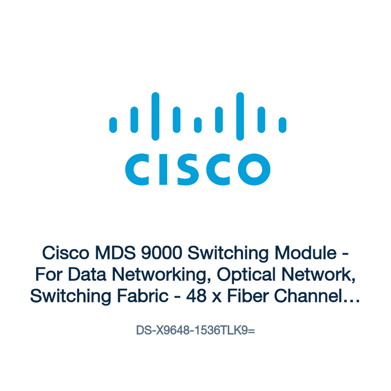 DS-X9648-1536TLK9=: Cisco MDS 9000 Switching Module