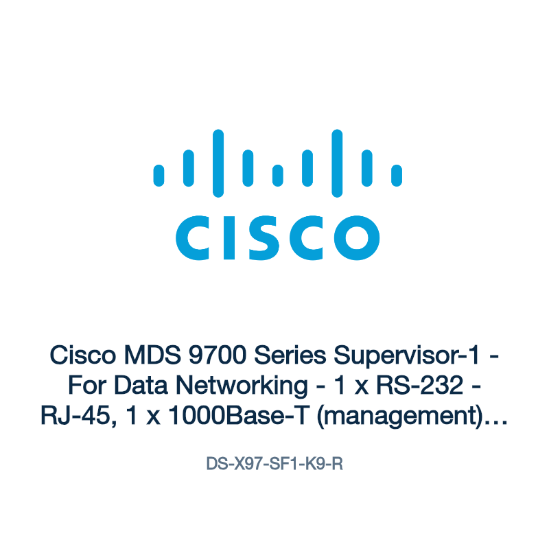 DS-X97-SF1-K9-R: Cisco MDS 9700 Series Supervisor-1