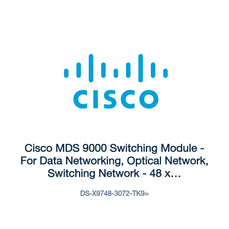 DS-X9748-3072-TK9=: Cisco MDS 9000 Switching Module