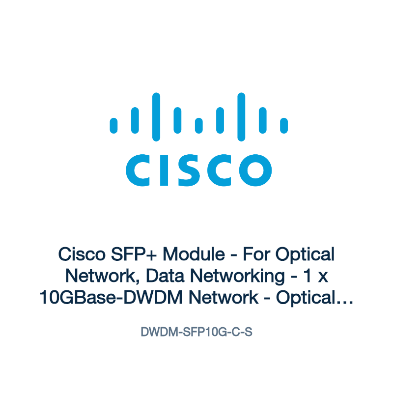 DWDM-SFP10G-C-S: Cisco SFP+ Module