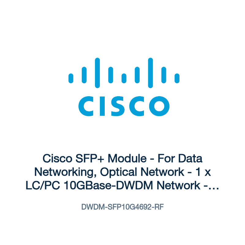 DWDM-SFP10G4692-RF: Cisco SFP+ Module