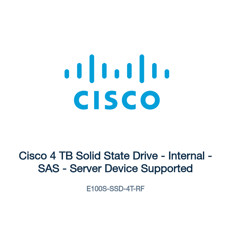 E100S-SSD-4T-RF: Cisco 4 TB Solid State Drive