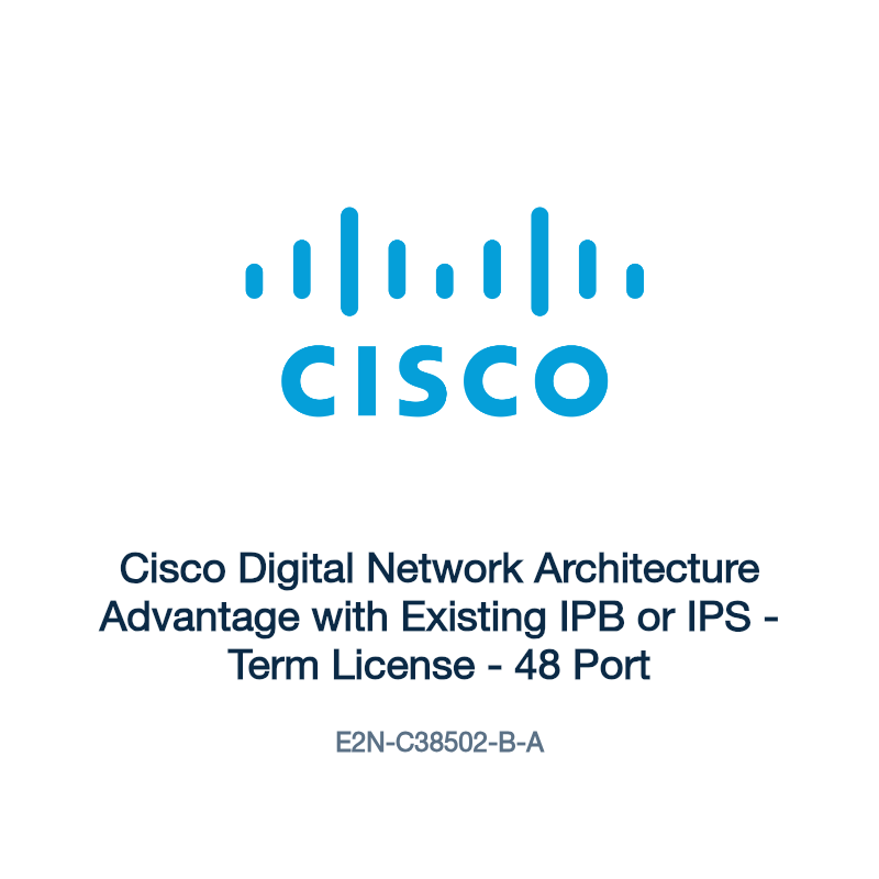 E2N-C38502-B-A: Cisco Digital Network Architecture Advantage with Existing IPB or IPS