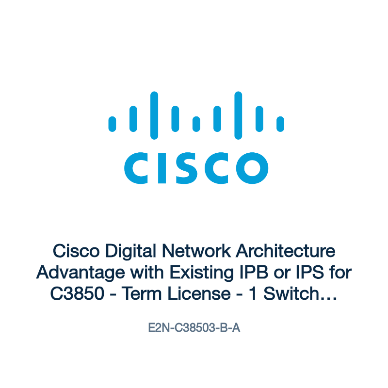 E2N-C38503-B-A: Cisco Digital Network Architecture Advantage with Existing IPB or IPS