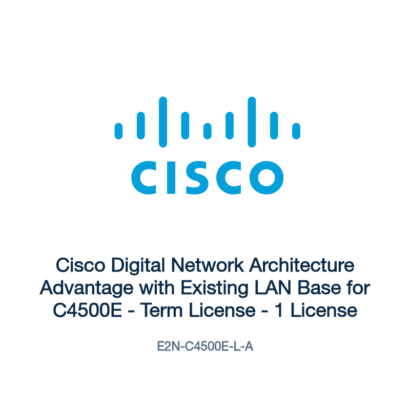E2N-C4500E-L-A: Cisco Digital Network Architecture Advantage with Existing LAN Base