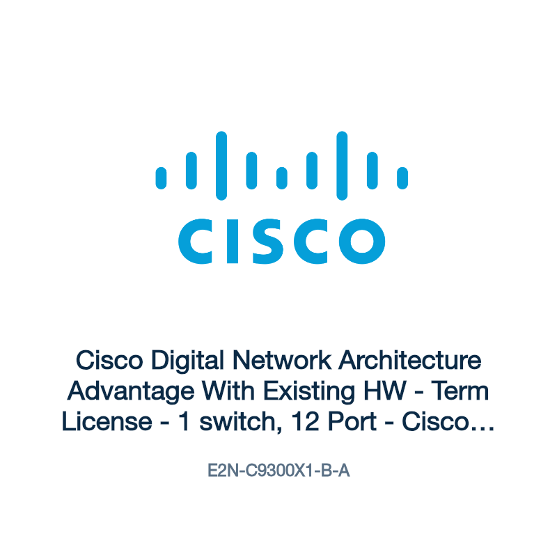 E2N-C9300X1-B-A: Cisco Digital Network Architecture Advantage With Existing HW