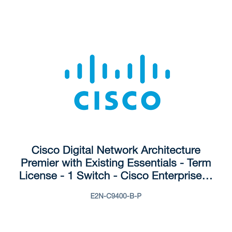 E2N-C9400-B-P: Cisco Digital Network Architecture Premier with Existing Essentials