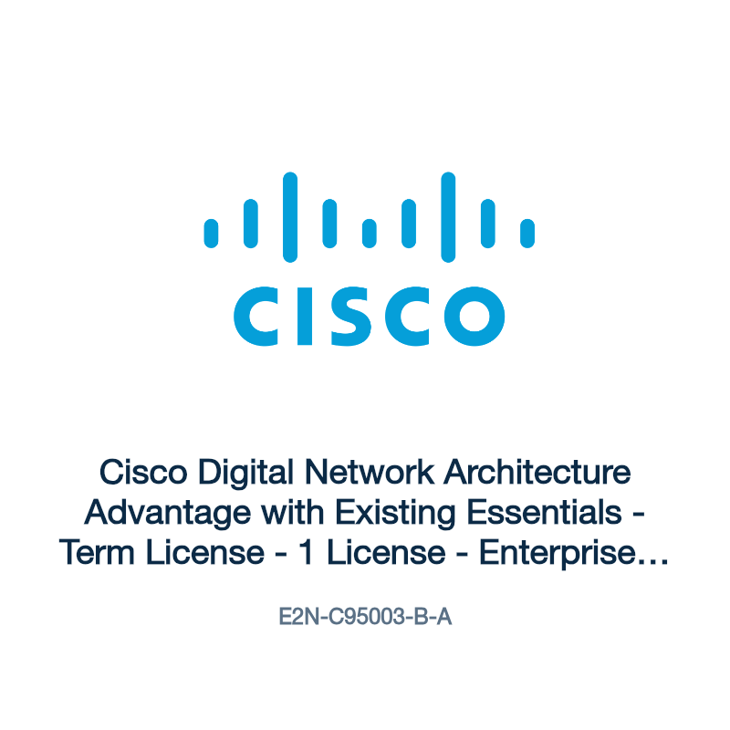 E2N-C95003-B-A: Cisco Digital Network Architecture Advantage with Existing Essentials