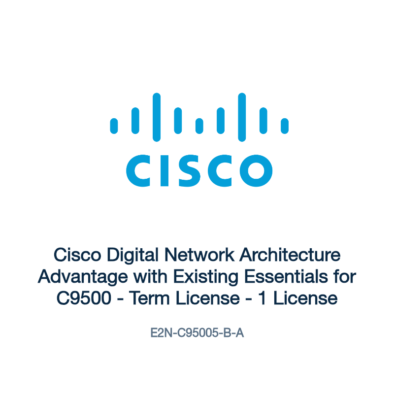 E2N-C95005-B-A: Cisco Digital Network Architecture Advantage with Existing Essentials