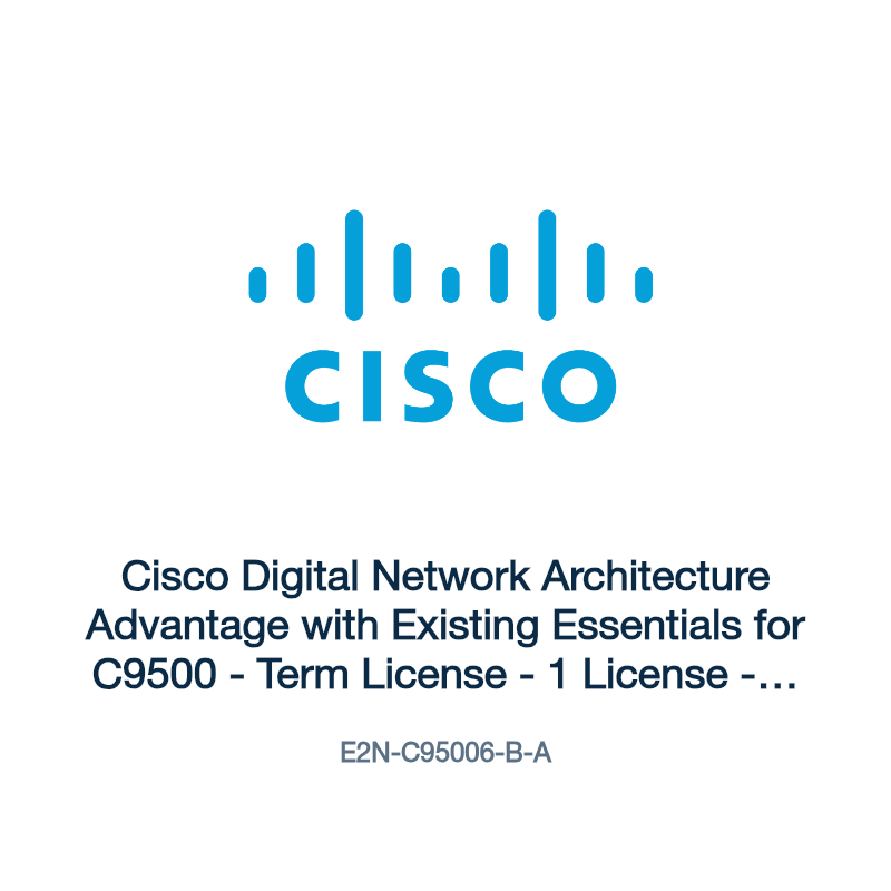 E2N-C95006-B-A: Cisco Digital Network Architecture Advantage with Existing Essentials
