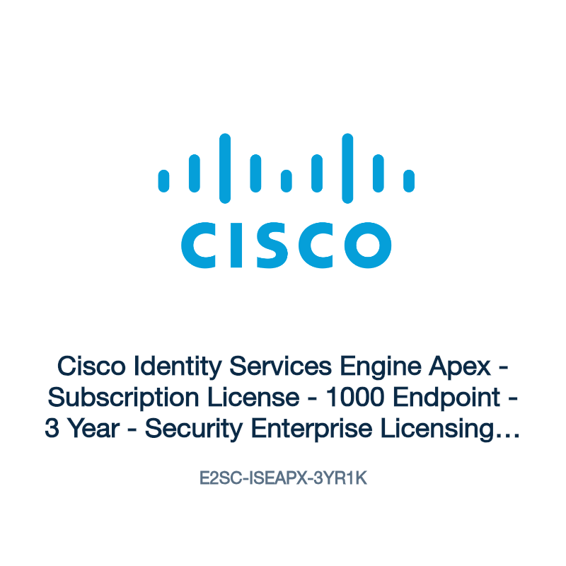 E2SC-ISEAPX-3YR1K: Cisco Identity Services Engine Apex