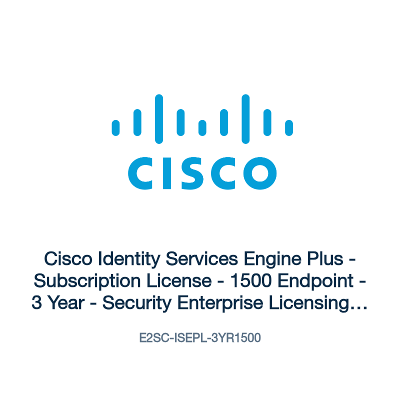 E2SC-ISEPL-3YR1500: Cisco Identity Services Engine Plus