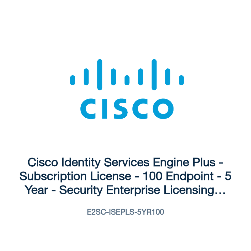 E2SC-ISEPLS-5YR100: Cisco Identity Services Engine Plus