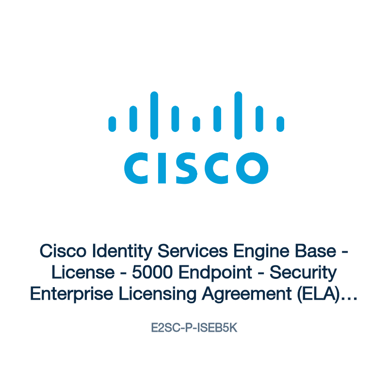 E2SC-P-ISEB5K: Cisco Identity Services Engine Base