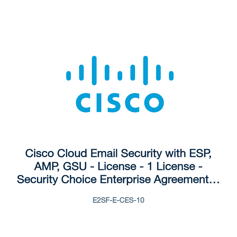 E2SF-E-CES-10: Cisco Cloud Email Security with ESP, AMP, GSU