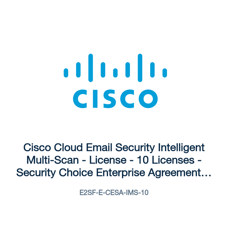 E2SF-E-CESA-IMS-10: Cisco Cloud Email Security Intelligent Multi-Scan
