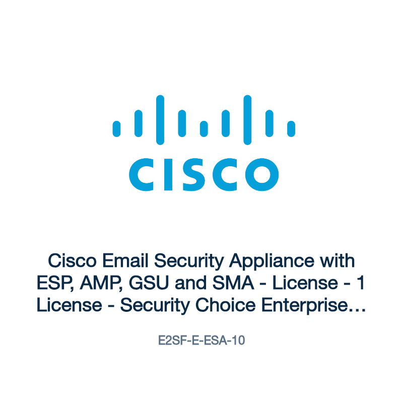 E2SF-E-ESA-10: Cisco Email Security Appliance with ESP, AMP, GSU and SMA
