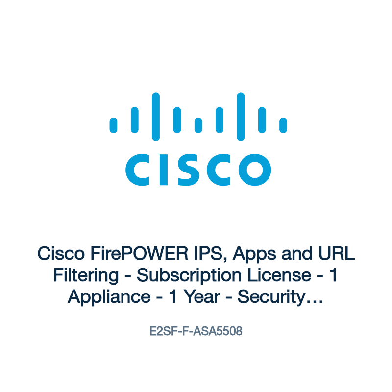 E2SF-F-ASA5508: Cisco FirePOWER IPS, Apps and URL Filtering