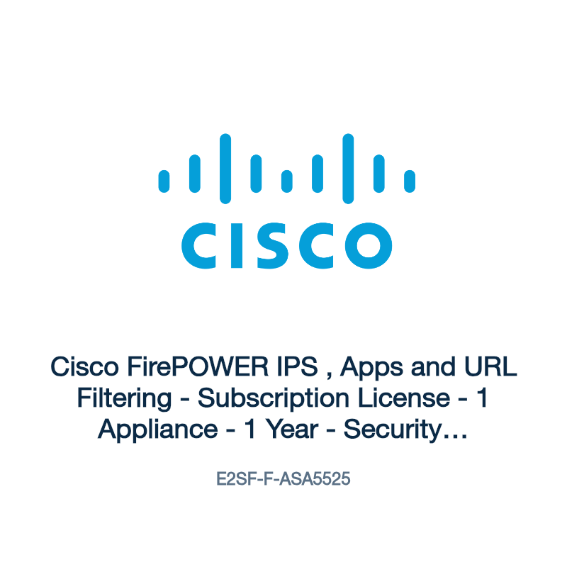 E2SF-F-ASA5525: Cisco FirePOWER IPS , Apps and URL Filtering